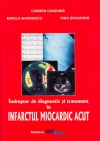 Indreptar de diagnostic si tratament  in infarctul miocardic