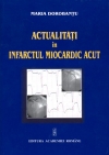 Actualitati in infarctul miocardic acut